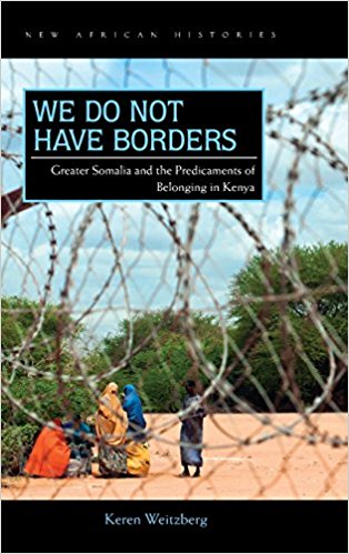 We do not have borders : greater Somalia and the predicaments of belonging in Kenya
