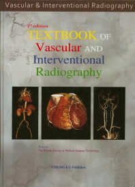 혈관조영술 = Text book of vascular and interventional radiography