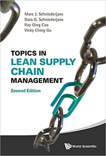 Topics in lean supply chain management / Marc J. Schniederjans, Dara G. Schniederjans, Ray Qing Cao, Vicky Ching Gu.