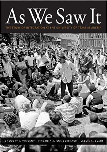 As we saw it : the story of integration at the University of Texas at Austin