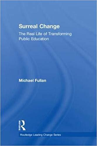 Surreal change : the real life of transforming public education