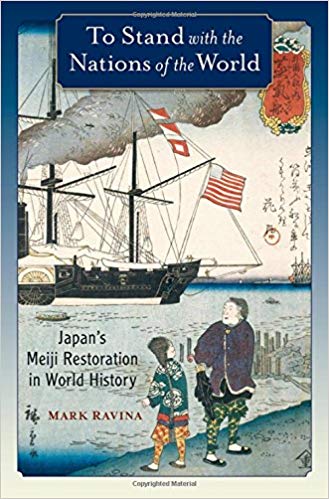 To stand with the nations of the world : Japan's Meiji Restoration in world history