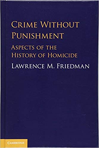 Crime without punishment : aspects of the history of homicide