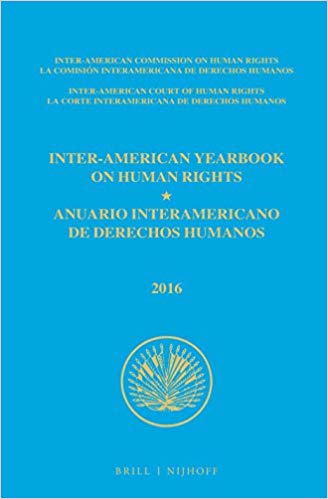 Inter-American yearbook on human rights = Anuario interamericano de derechos humanos. 2016, Volume 32(Volumes 1-2)