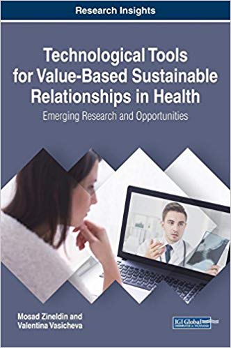 Technological tools for value-based sustainable relationships in health : emerging research and opportunities