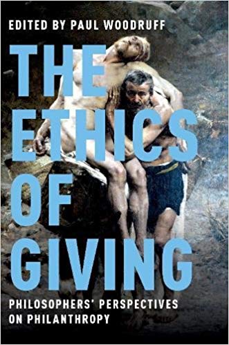 The ethics of giving : philosophers' perspectives on philanthropy