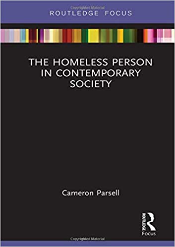 The homeless person in contemporary society / Cameron Parsell.