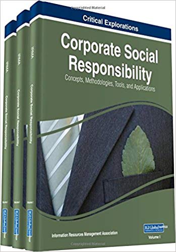 Corporate social responsibility : concepts, methodologies, tools, and applications. Volumes 1-3