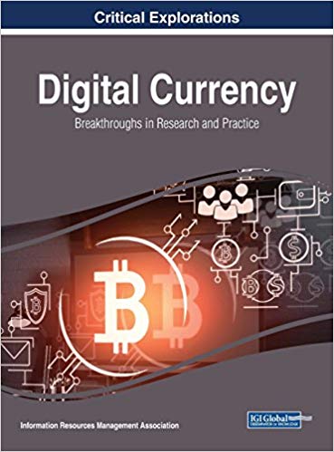 Digital currency : breakthroughs in research and practice