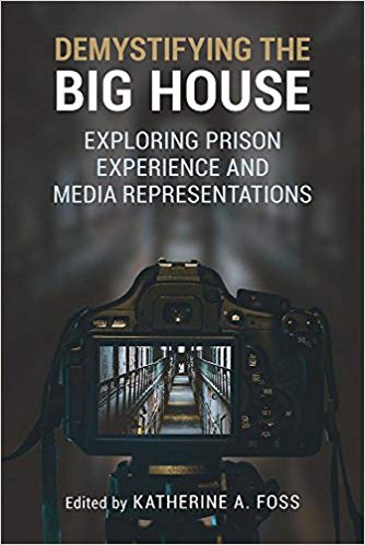 Demystifying the big house : exploring prison experience and media representations