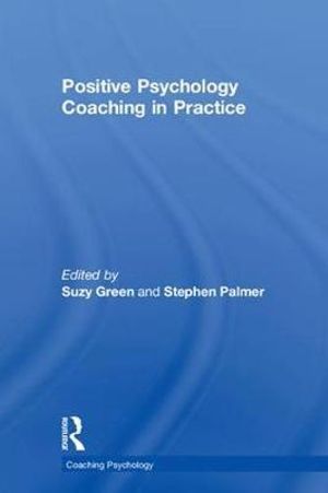 Positive psychology coaching in practice