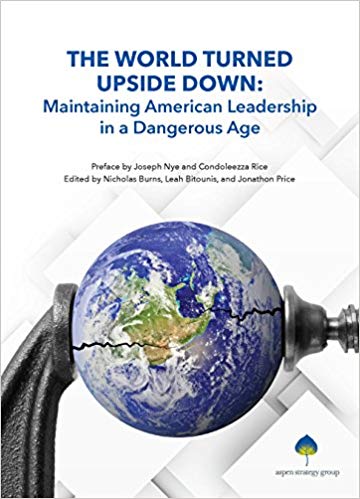 The world turned upside down : maintaining American leadership in a dangerous age