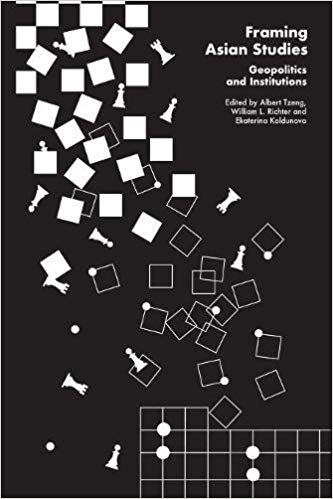 Framing Asian studies : geopolitics and institutions