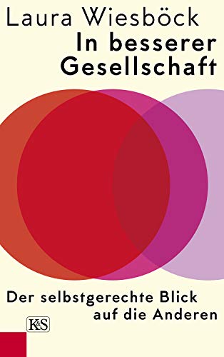 In besserer Gesellschaft : der selbstgerechte Blick auf die Anderen