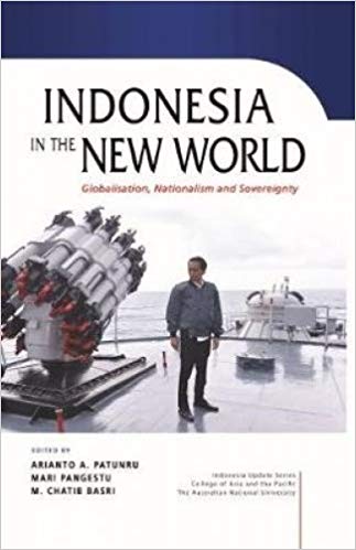 Indonesia in the new world : globalisation, nationalism and sovereignty
