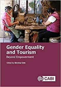 Gender equality and tourism : beyond empowerment