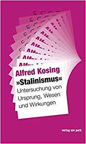《Stalinismus》 : Untersuchung von Ursprung, Wesen und Wirkungen : Sowie Überlegungen zu den Fragen: ist China suf dem Weg zum Sozialismus und wohin marschieren die Linken in Deutschland?
