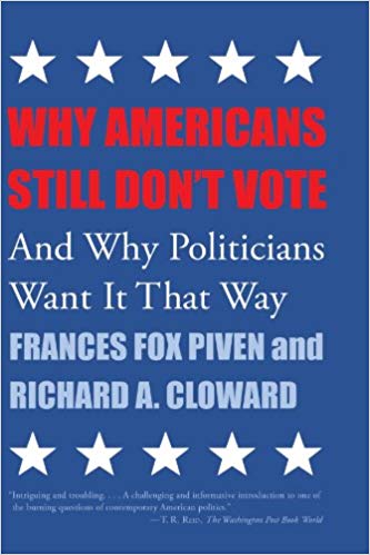 Why Americans still don't vote : and why politicians want it that way