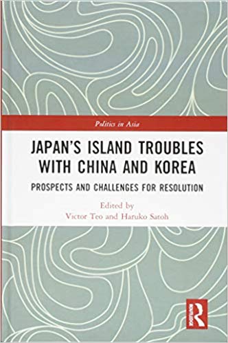 Japan's island troubles with China and Korea : prospects and challenges for resolution