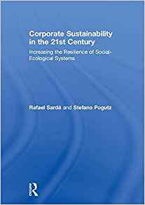 Corporate sustainability in the 21st century : increasing the resilience of social-ecological systems