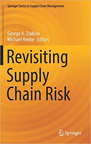 Revisiting supply chain risk / George A. Zsidisin, Michael Henke, editors.