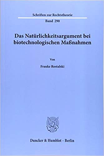 Das Natürlichkeitsargument bei biotechnologischen Maßnahmen