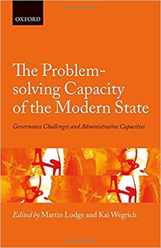 The problem-solving capacity of the modern state : governance challenges and administrative capacities
