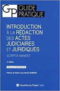 Introduction à la rédaction des actes judiciaires et juridiques : scripta manent