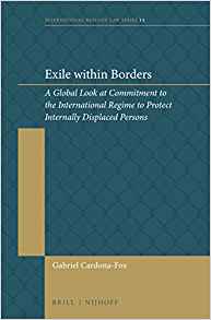 Exile within borders : a global look at commitment to the international regime to protect internally displaced persons