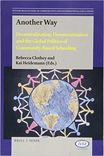Another way : decentralization, democratization and the global politics of community-based schooling