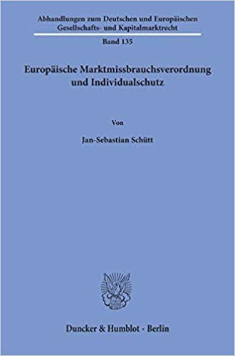 Europäische Marktmissbrauchsverordnung und Individualschutz / von Jan-Sebastian Schütt.