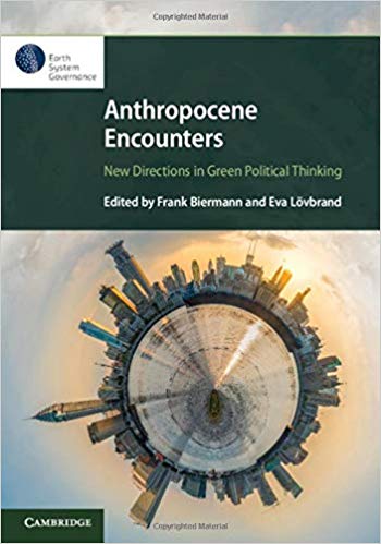 Anthropocene encounters : new directions in green political thinking