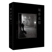 城市表情 : 从19世纪到21世纪的都市摄影