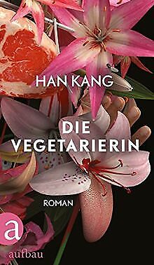 Die Vegetarierin : Roman