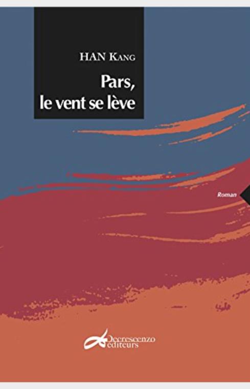 Pars, le vent se lève : roman