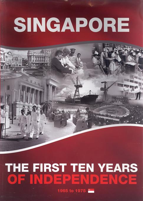 Singapore : the first ten years of independence, 1965 to 1975.