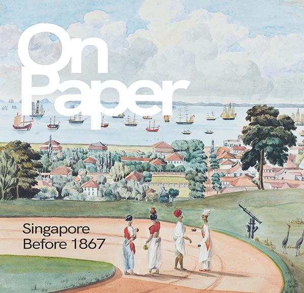 On paper : Singapore before 1867.