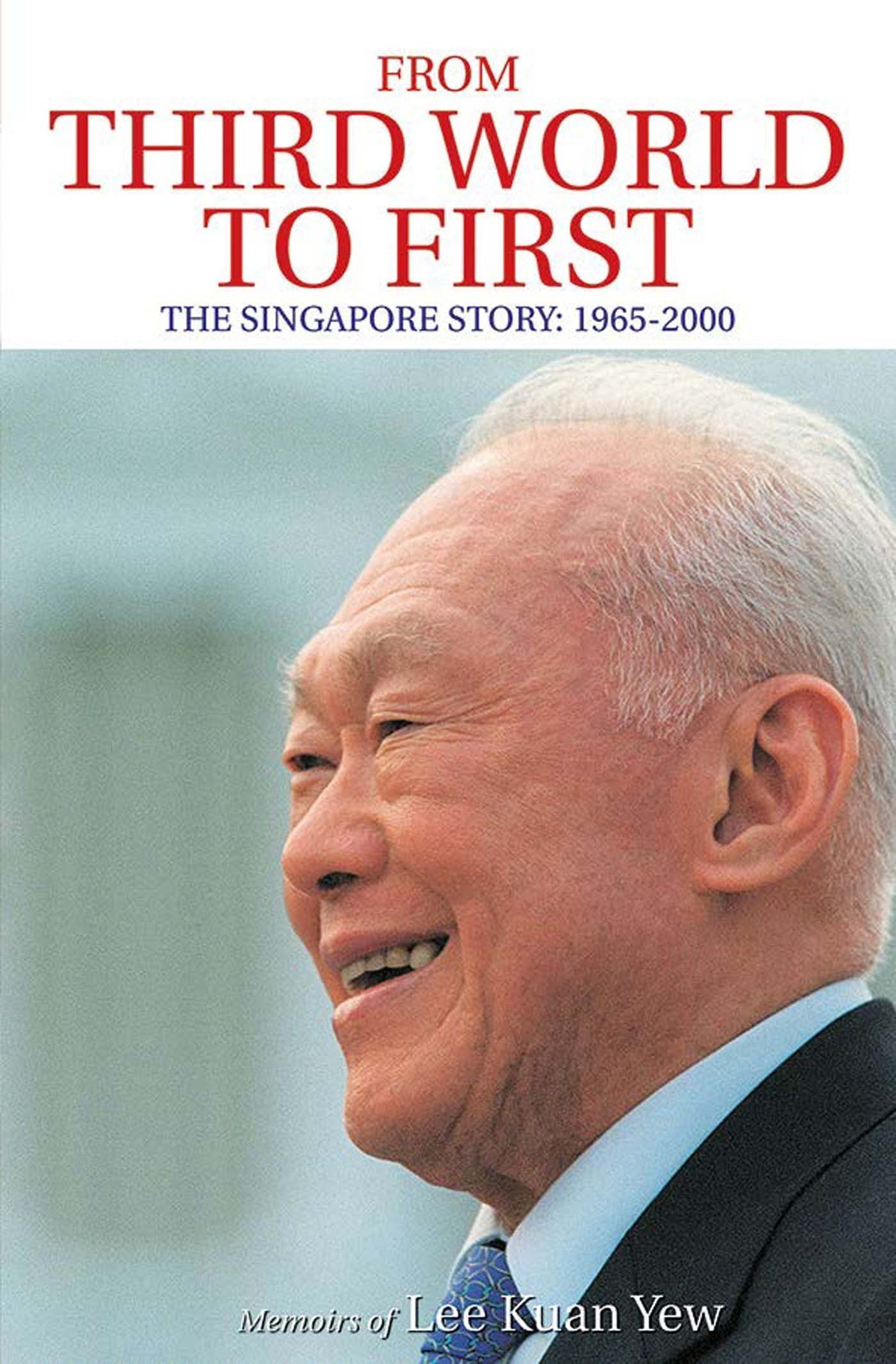 The Singapore story : memoirs of Lee Kuan Yew