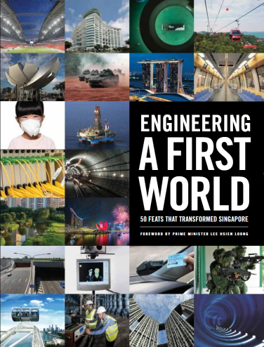 Engineering a first world : 50 feats that transformed Singapore