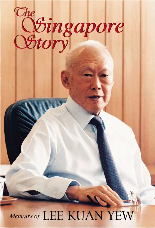 The Singapore story : memoirs of Lee Kuan Yew.