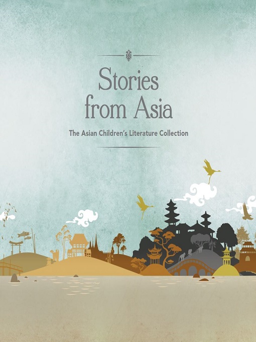 Stories from Asia : the Asian children's literature collection