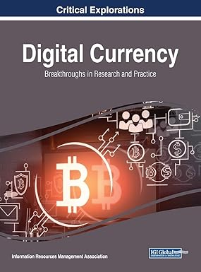 Digital currency : breakthroughs in research and practice