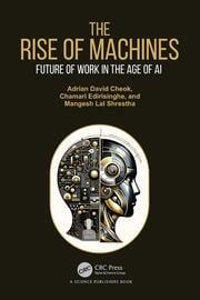 The rise of machines : future of work in the age of AI