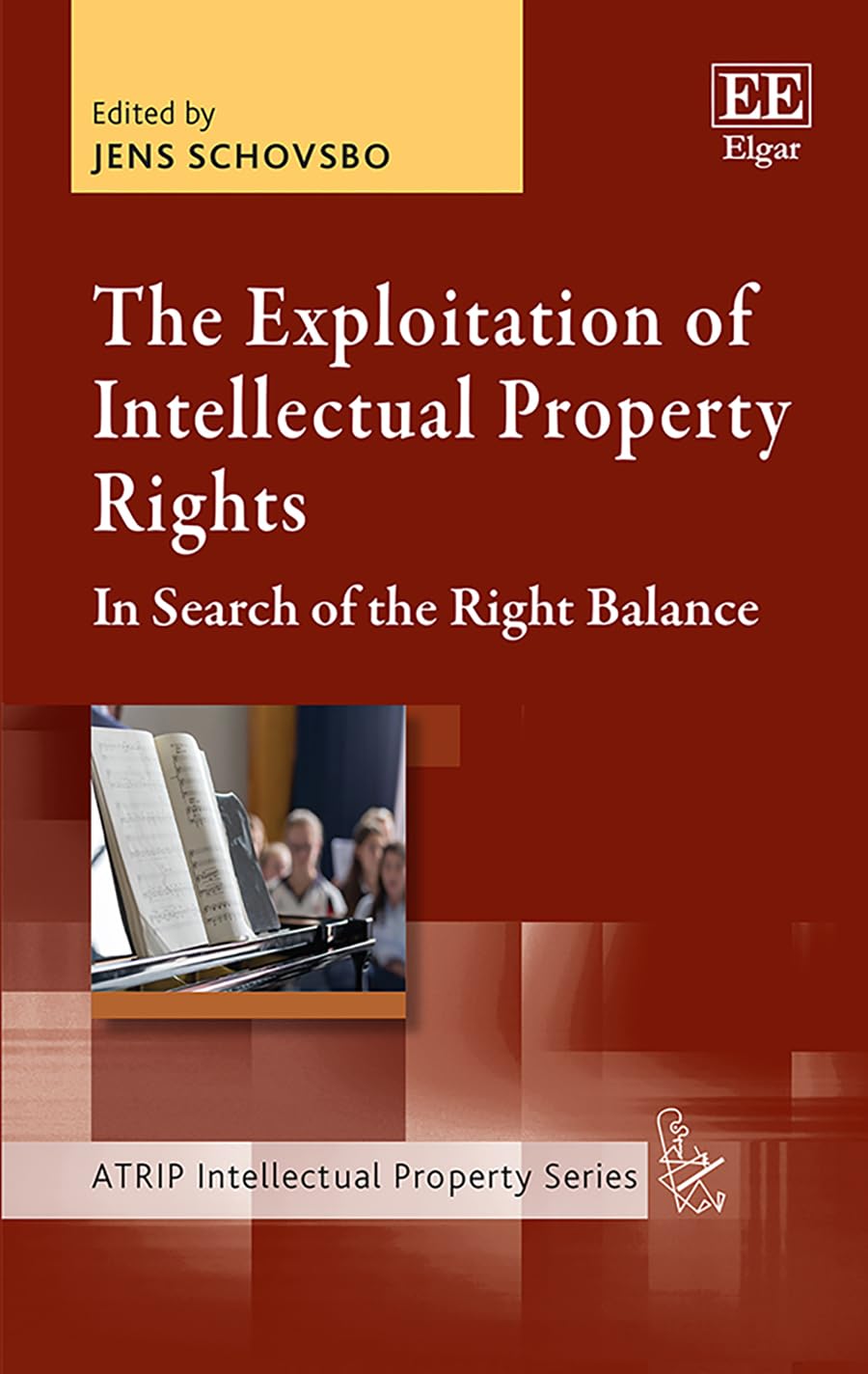 The exploitation of intellectual property rights : in search of the right balance