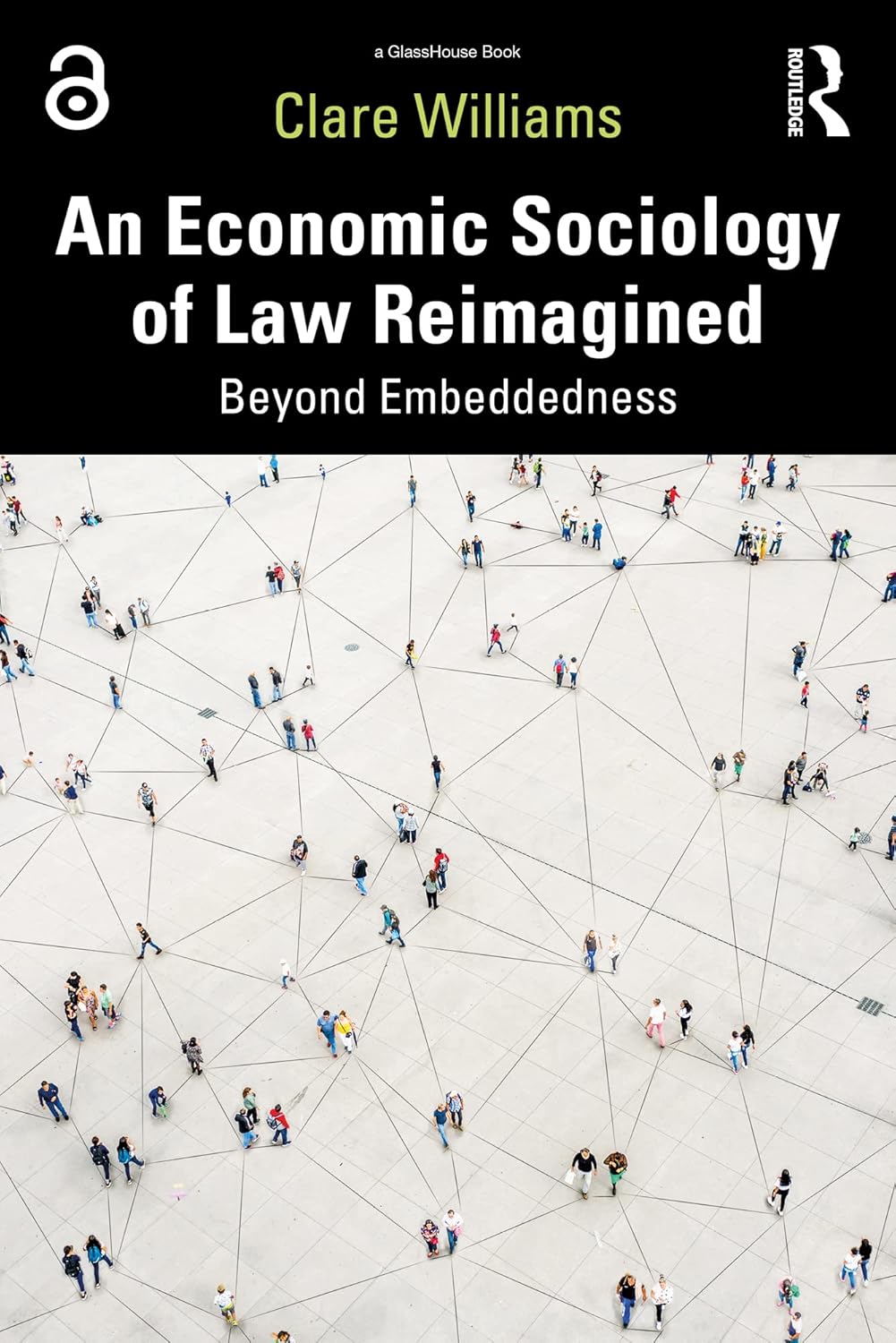 An economic sociology of law reimagined : beyond embeddedness