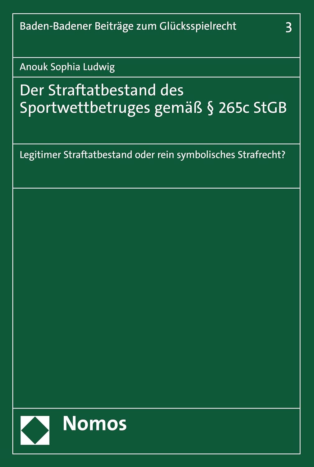 Der Straftatbestand des Sportwettbetruges gemäß § 265c StGB : legitimer Straftatbestand oder rein symbolisches Strafrecht?