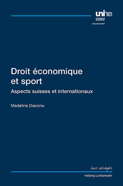Droit économique et sport : Aspects suisses et internationaux