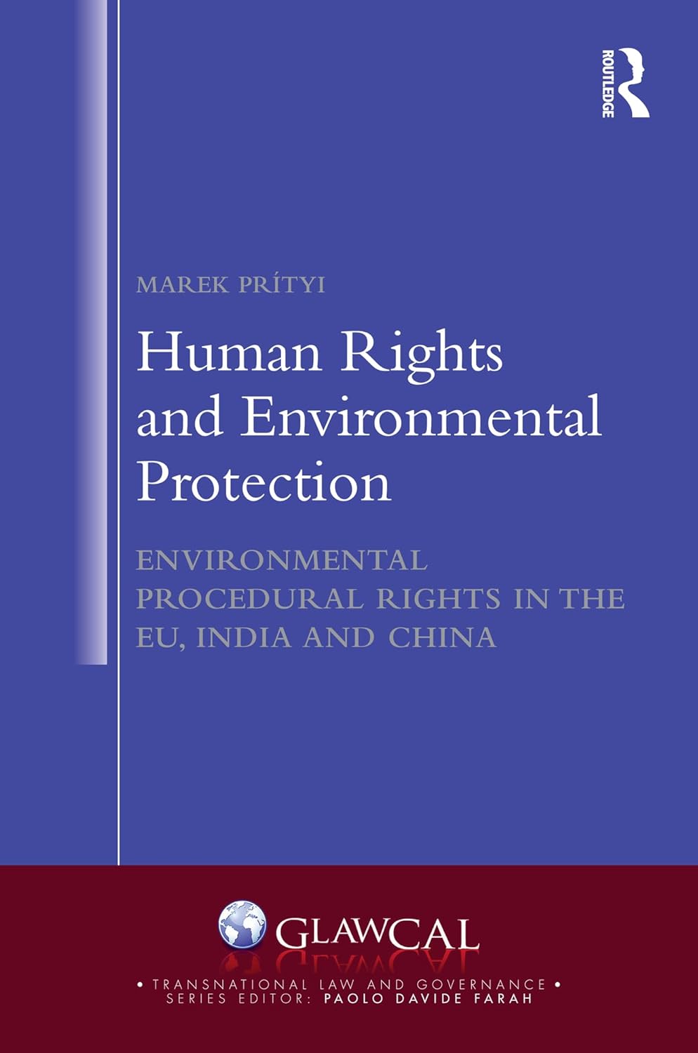 Human rights and environmental protection : environmental procedural rights in the EU, India and China