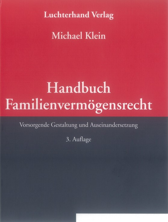 Handbuch Familienvermögensrecht : Vorsorgende Gestaltung und Auseinandersetzung