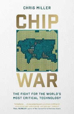 Chip war : the fight for the world's most critical technology